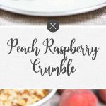 Peach Raspberry Crumble