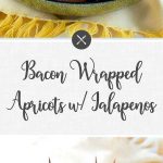 Bacon Wrapped Apricots w Jalapenos