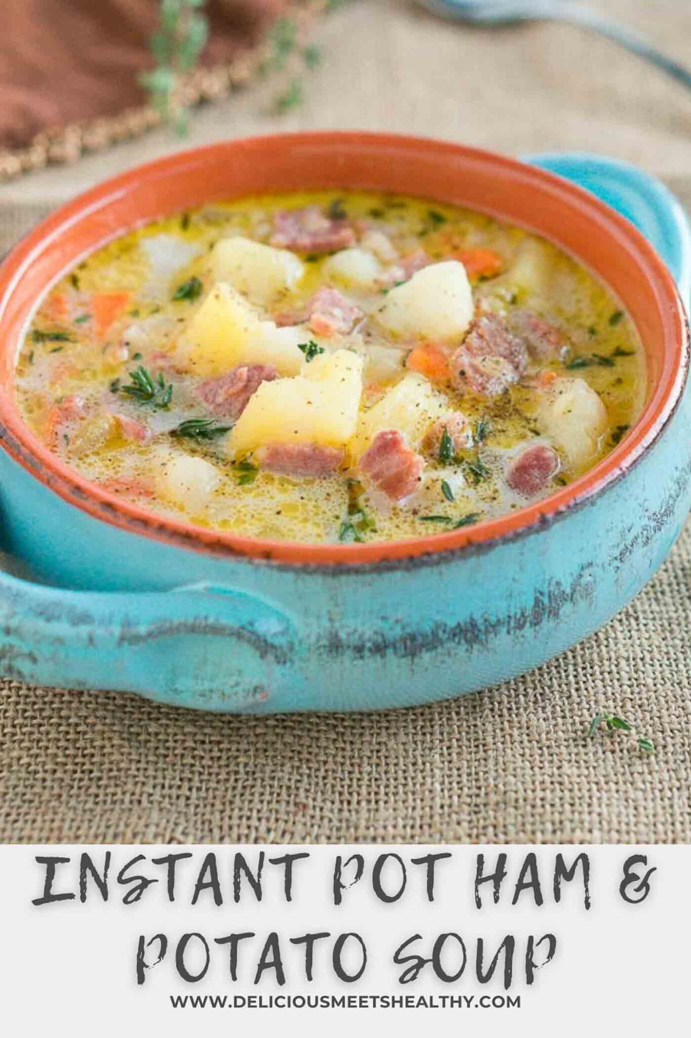 Instant Pot Ham and Potato Soup Delicious Meets Healthy