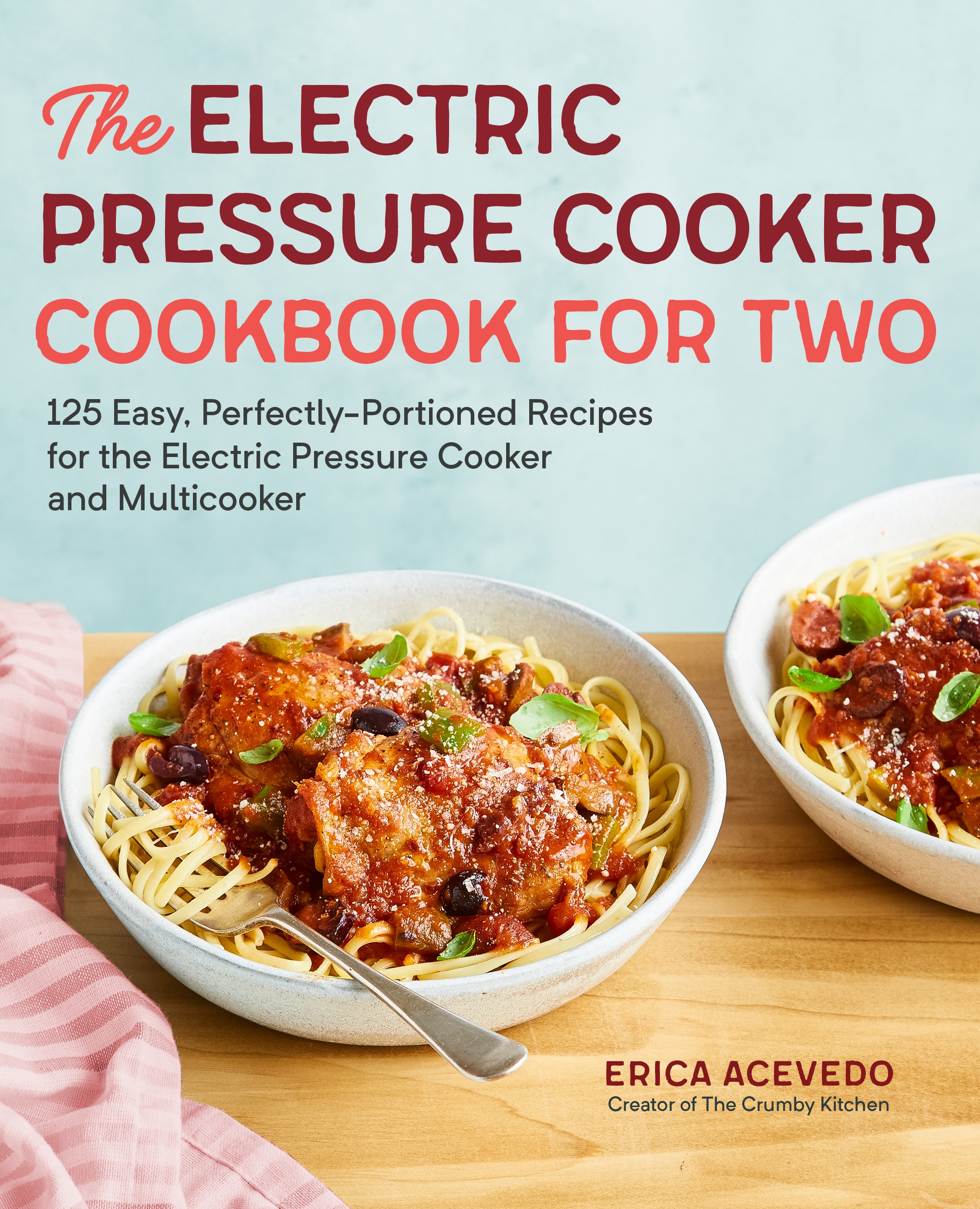 Electric Pressure Cooker Cookbook for Two