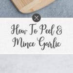 how to peel and mince garlic