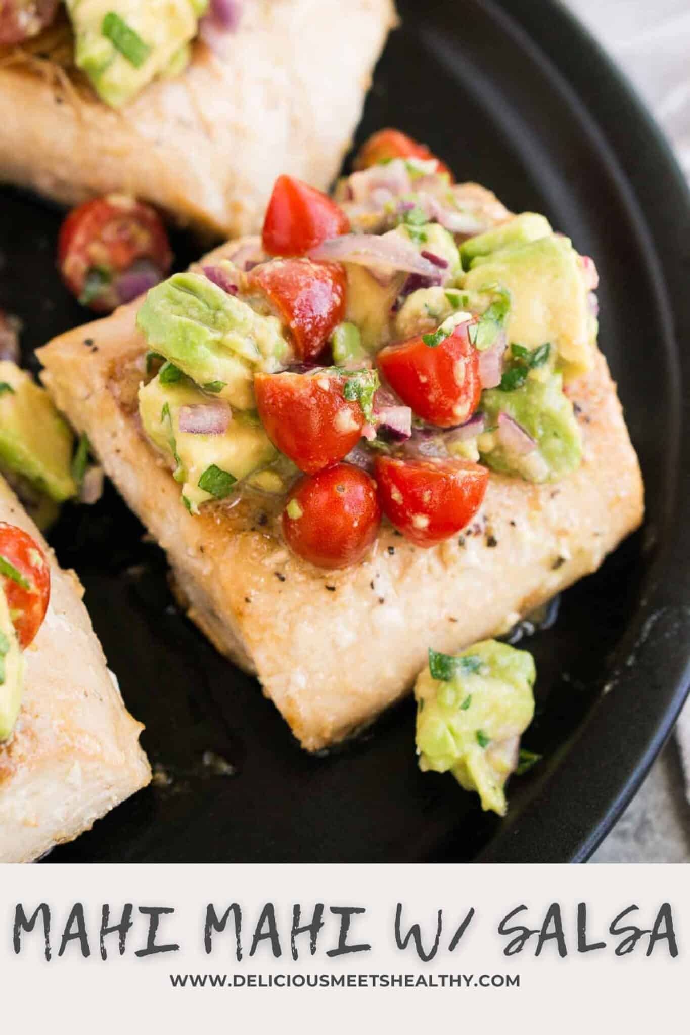 Mahi Mahi Recipe with Avocado Salsa Delicious Meets Healthy