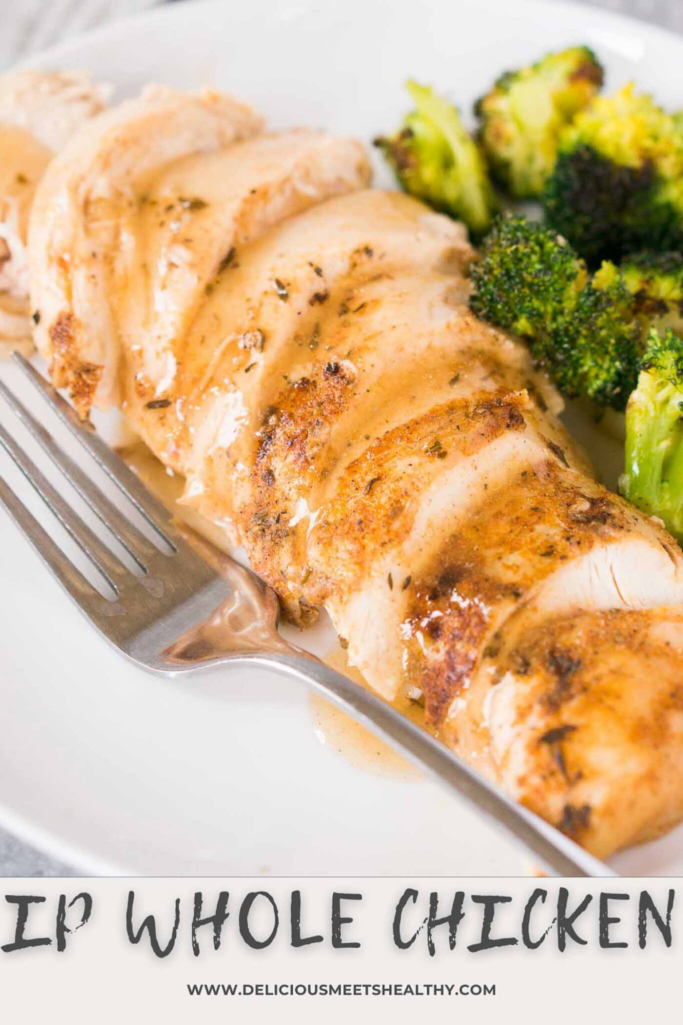 Instant Pot Whole Chicken Delicious Meets Healthy