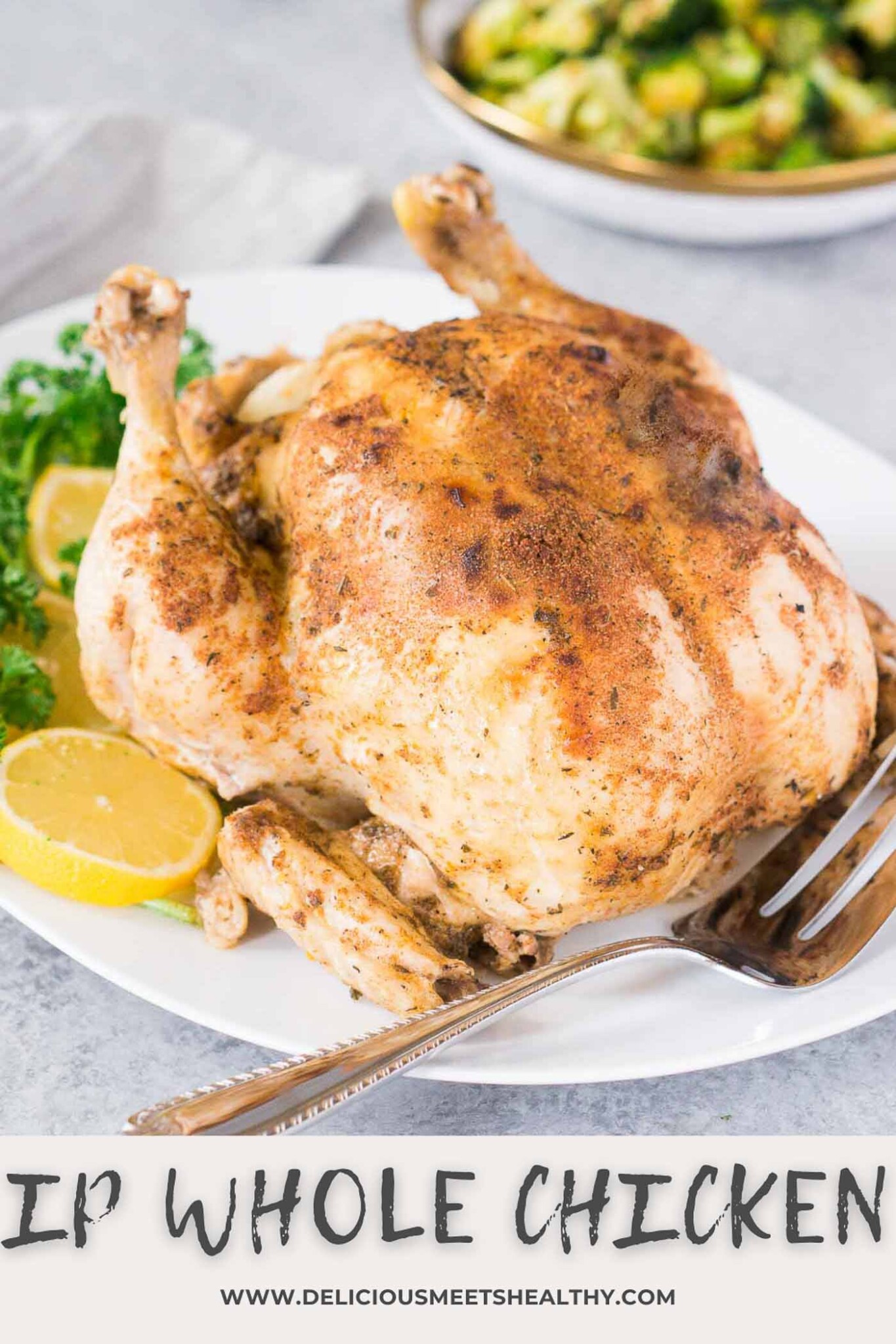 Instant Pot Whole Chicken Delicious Meets Healthy