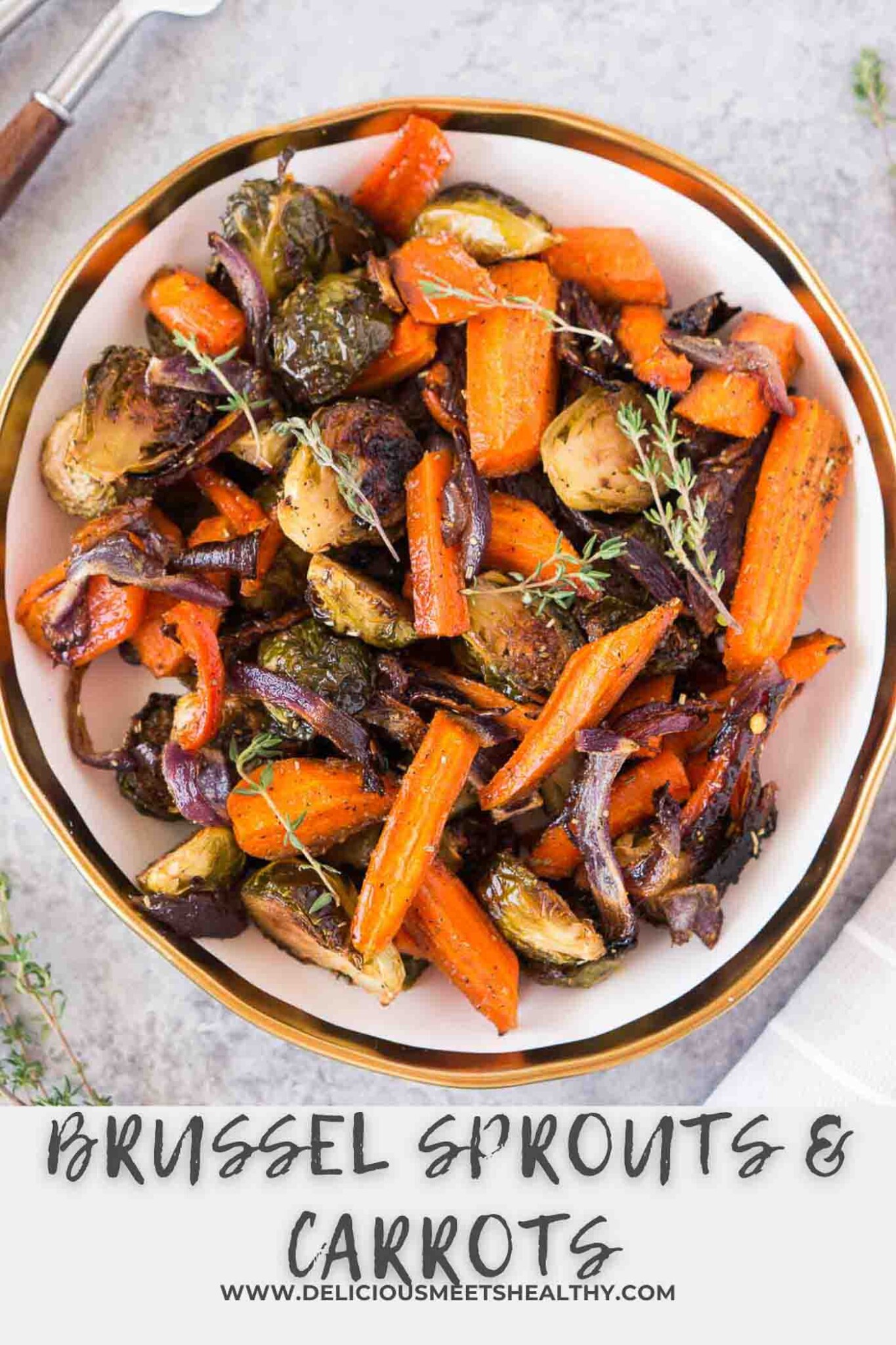 Roasted Brussels Sprouts and Carrots Delicious Meets Healthy